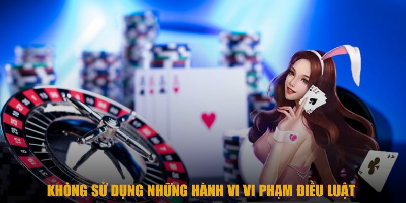 Người chơi không được vi phạm các điều luật khi chơi