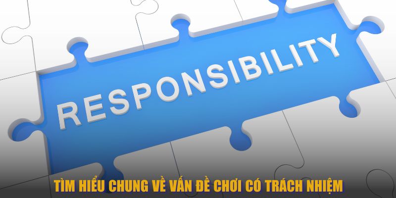 Thông tin cần biết về việc chơi có trách nhiệm