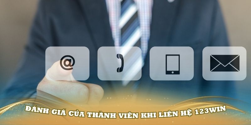 Đánh giá của thành viên khi liên hệ 123Win