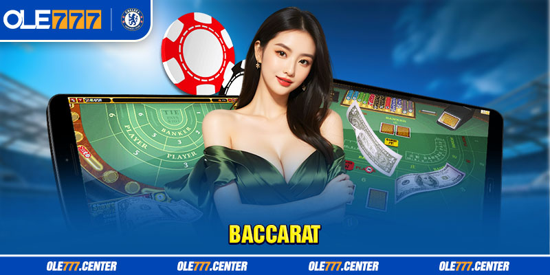 Baccarat là trò chơi đông người tham gia nhất tại sảnh casino ole777